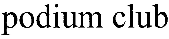 podium club