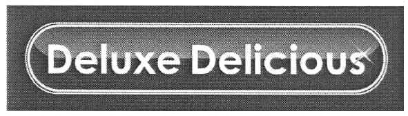 deluxe delicious