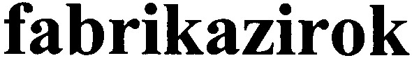 fabrikazirok
