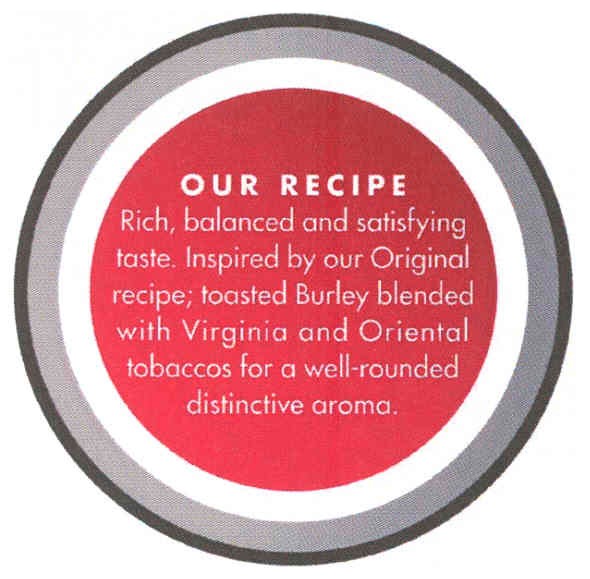 toasted burley blended with virginia and oriental tobaccos for a well-rounded distinctive aroma