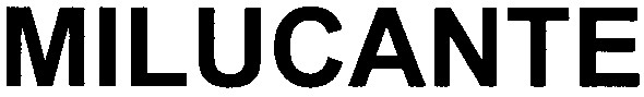 milucante