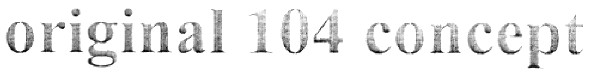 original 104 concept