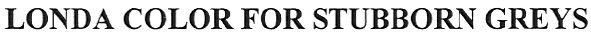 londa color for stubborn greys