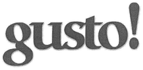 gusto!
