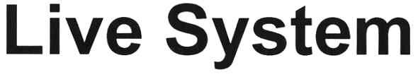 live system