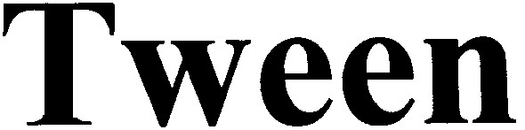 tween