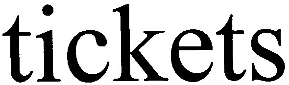 tickets