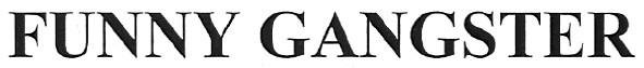 funny gangster