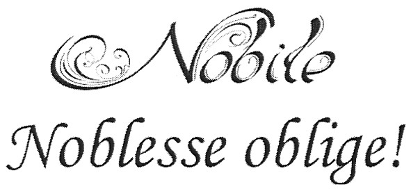 noblesse oblige!