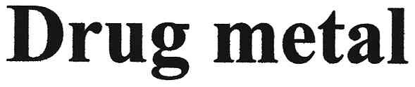 drug metal