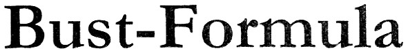 bust-formula