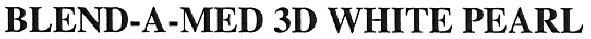 blend-a-med 3d white pearl