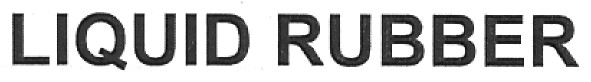liquid rubber