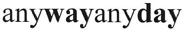 any way any day