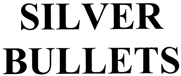 silver bullets