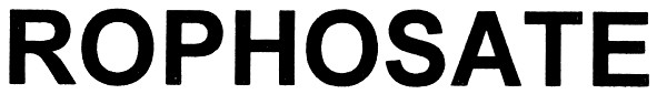 rophosate