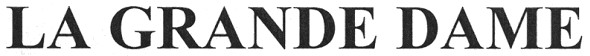la grande dame