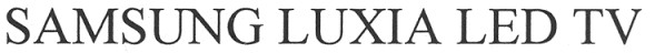 samsung luxia led tv