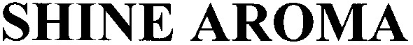 shine aroma