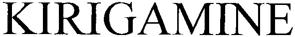 kirigamine