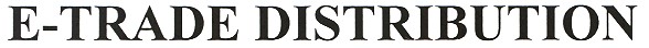 e - trade distribution