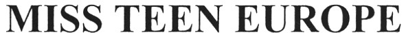 miss teen europe