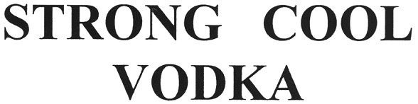 strong cool vodka