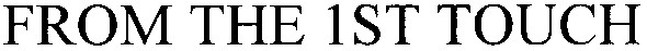 from the ist touch