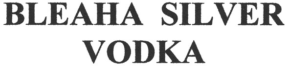 bleaha silver vodka