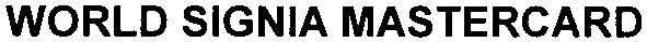 world signia mastercard