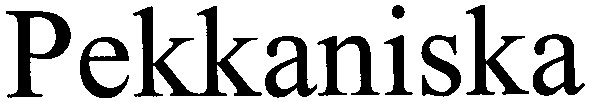 pekkaniska