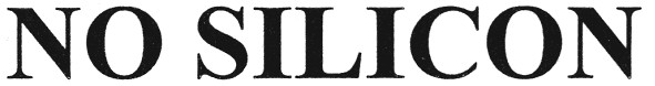 no silicon