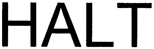 halt