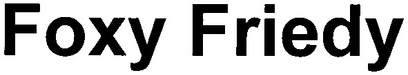 foxy friedy
