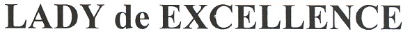 lady de excelence