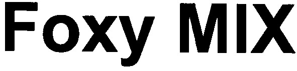 foxy mix