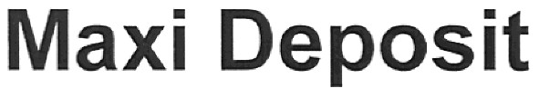maxi deposit