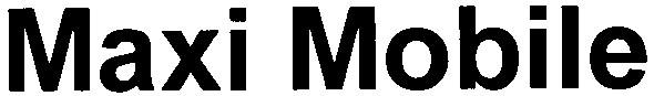 maxi mobile