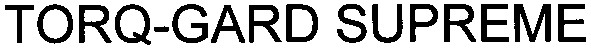 torq-gard supreme