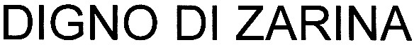 digno di zarina