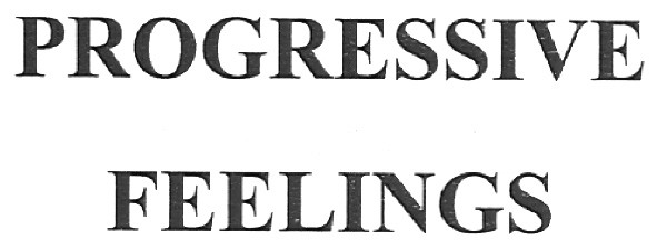 progressive feelings