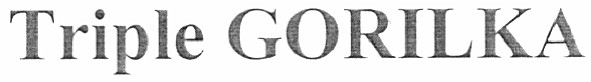 triple gorilka