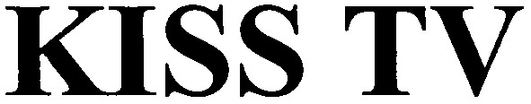 kiss tv