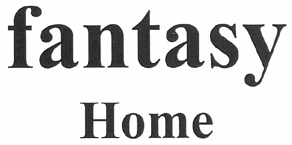 fantasy home