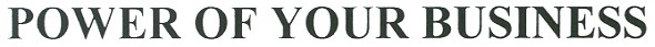 power of your business