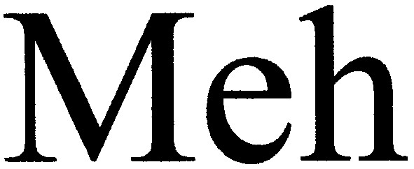 meh