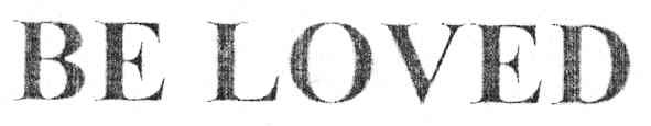 be loved