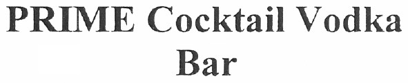 prime cocktail vodka bar