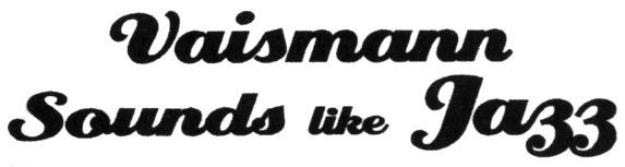 vaismann sounds like jaзз