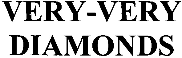 very-very diamonds